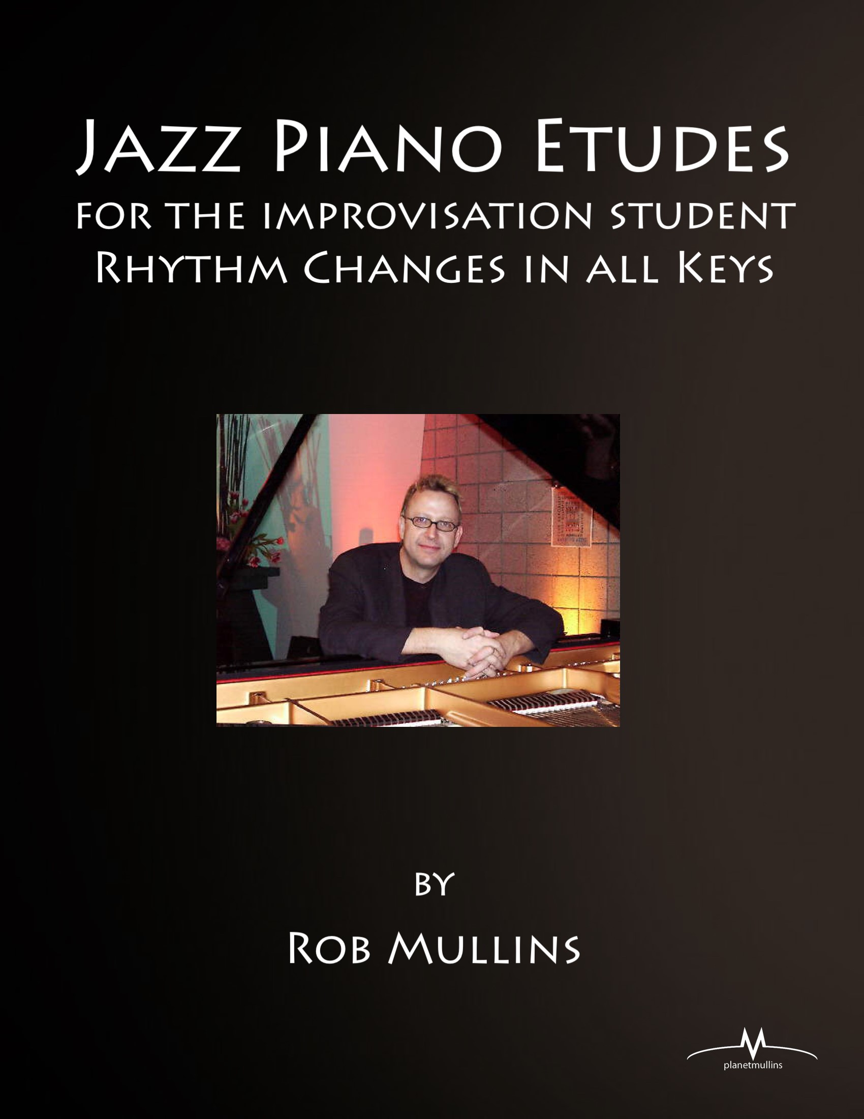 Rob Mullins Jazz Piano Etudes Digital Book with Audio