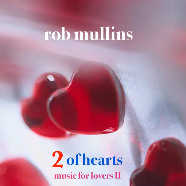 2 of Hearts — Rob Mullins (album cover)